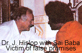 Dr. John Hislop, fully indoctrinated Sai Baba devotee